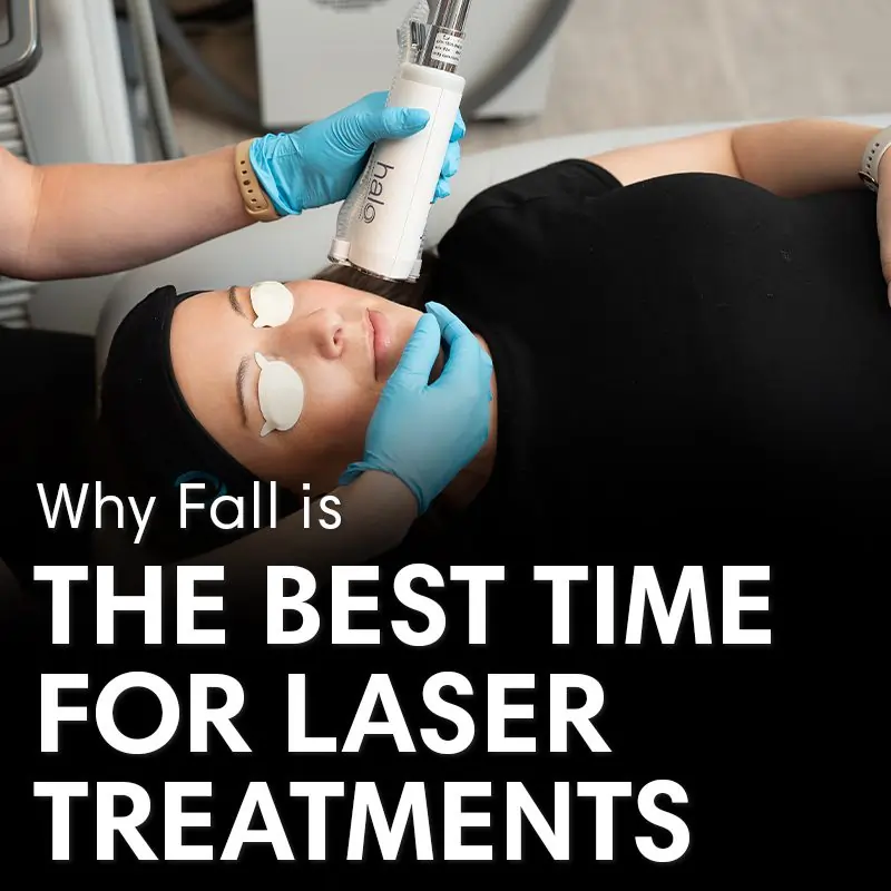 Why the Fall Season Is the Best Time for Laser Treatments