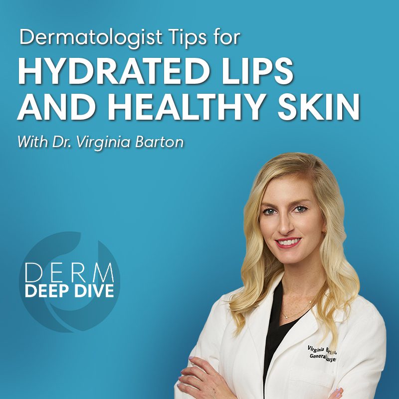 Dermatologist Tips for Hydrated Lips and Healthy Skin