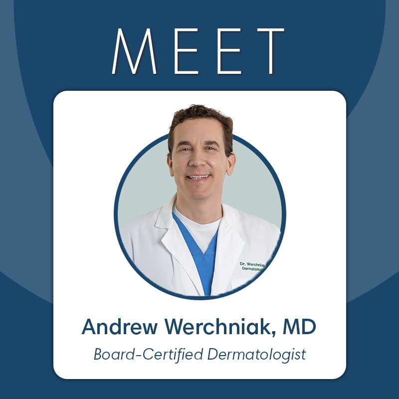 Dr. Andrew Werchniak, MD, Joins Optima Dermatology’s Concord, NH Practice
