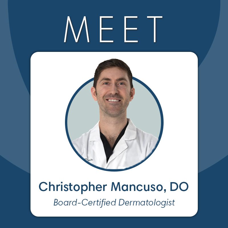 Christopher Mancuso, DO, Joins Optima Dermatology’s Nashua, NH Practice